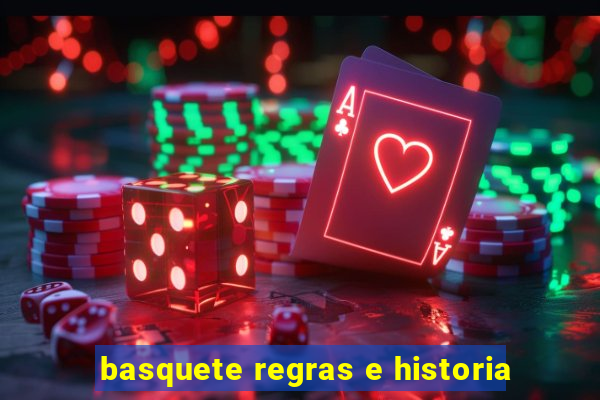 basquete regras e historia